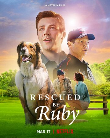 Руби, собака-спасатель || Rescued by Ruby (2022)