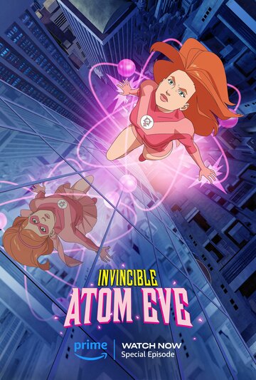 Непобедимый: Атомная Ева || Invincible: Atom Eve (2023)
