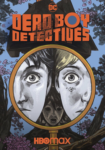 Детективы с того света || Dead Boy Detectives (2024)