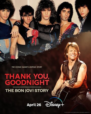 Спасибо и доброй ночи: История Bon Jovi || Thank You, Goodnight: The Bon Jovi Story (2024)