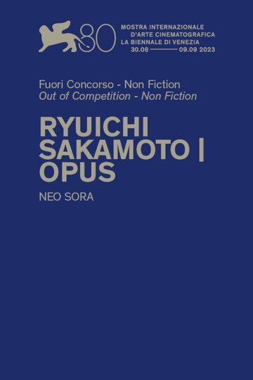 Рюити Сакамото. Опус || Ryuichi Sakamoto | Opus (2023)