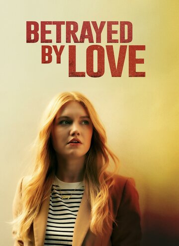 Преданная любовь || Betrayed by Love (2024)