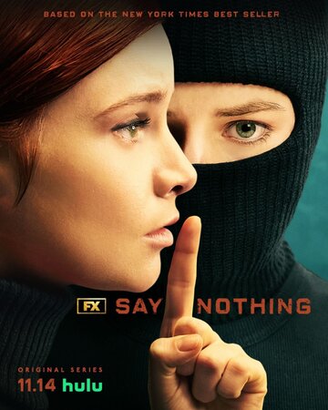 Ничего не говори || Say Nothing (2024)