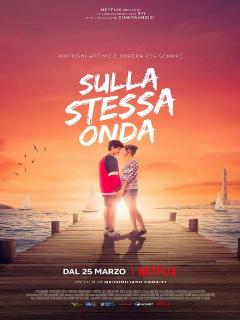 Поймать последнюю волну || Sulla Stessa Onda (2021)