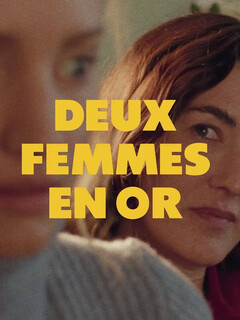 Две женщины || Deux femmes en or (2025)