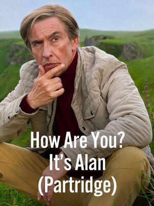 How Are You? It's Alan (Partridge) (2025)
