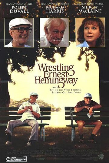 Я боролся с Эрнестом Хэмингуэем || Wrestling Ernest Hemingway (1993)