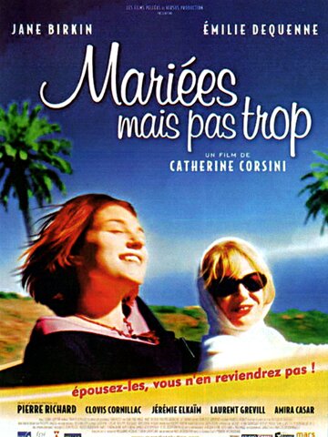 Знакомьтесь, Ваша вдова || Mariées mais pas trop (2003)