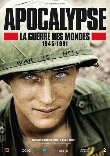 Апокаліпсис: Війна світів 1945—1991 || Apocalypse La Guerre Des Mondes 1945-1991 (2019)