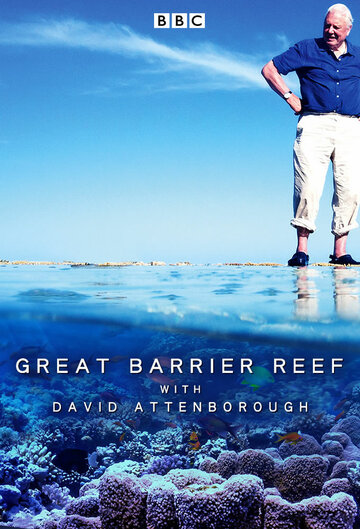 Большой барьерный риф с Дэвидом Аттенборо || Great Barrier Reef with David Attenborough (2015)