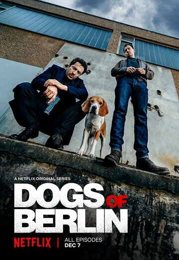 Берлинские легавые || Dogs of Berlin (2018)