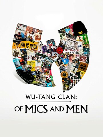 Wu-Tang Clan: О микрофонах и людях || Wu-Tang Clan: Of Mics and Men (2019)