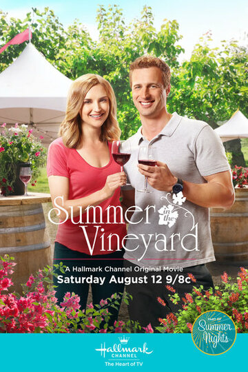 Summer in the Vineyard || Лето на винограднике (2017)