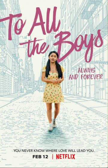 Всем парням: С любовью... || To All the Boys: Always and Forever (2021)