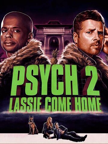Ясновидец 2: Ласси возвращается домой || Psych 2: Lassie Come Home (2020)