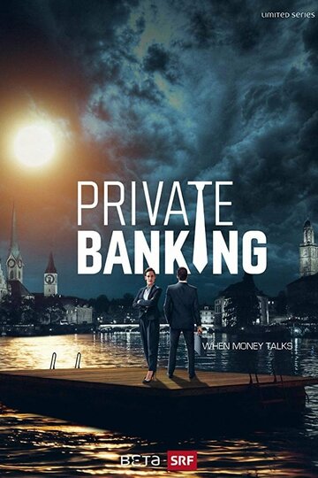 Банковские игры || Private Banking (2018)