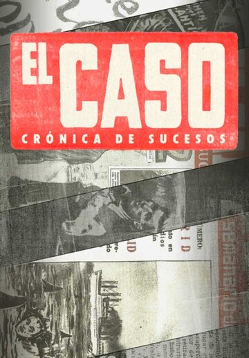 Эль Касо. Хроника событий || El Caso. Crónica de sucesos (2016)