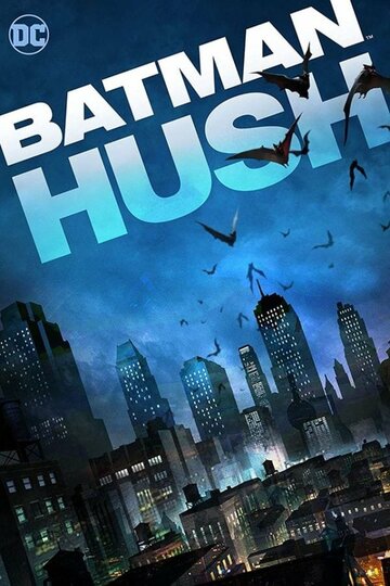 Бэтмен: Тихо || Batman: Hush (2019)