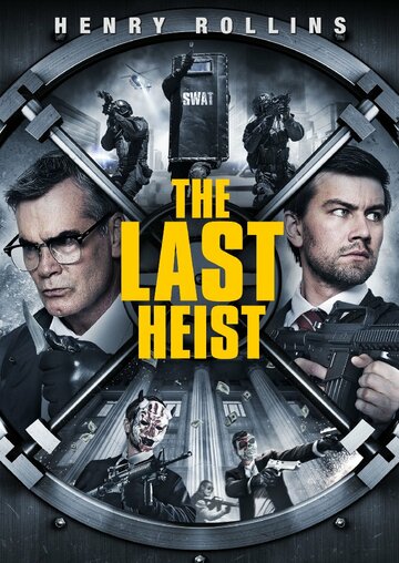 Последнее ограбление || The Last Heist (2016)