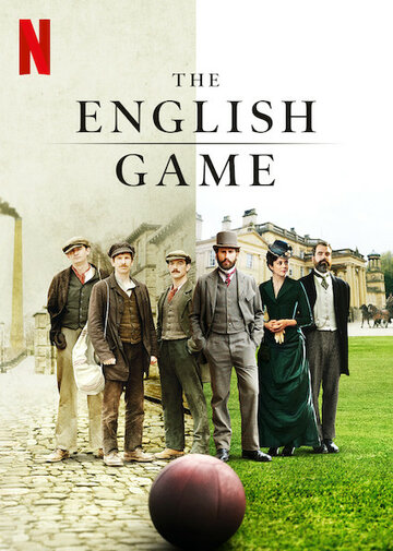 Игра родом из Англии || The English Game (2020)